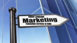 Italian Language Marketing Translation Services in India