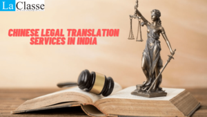 Chinese Legal Translation Services in India