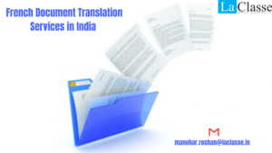 Find the Key of French Documents Translation Services in India with Experts Team