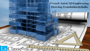 French AutoCAD Engineering Drawing Translation in India