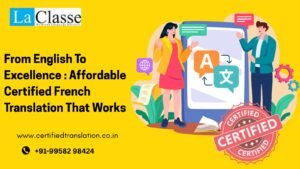 FROM ENGLISH TO EXCELLENCE : AFFORDABLE CERTIFIED FRENCH TRANSLATION THAT WORKS