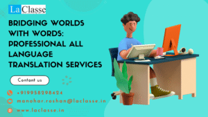 Bridging Worlds with Words: Professional All Language Translation Services