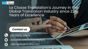 La Classe Translation’s Journey in the Global Translation Industry since 22+ Years of Excellence