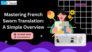 Mastering French Sworn Translation: A Simple Overview